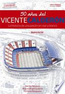 libro 50 Aos Del Vicente Caldern/ 50 Years Of The Vicente Caldern